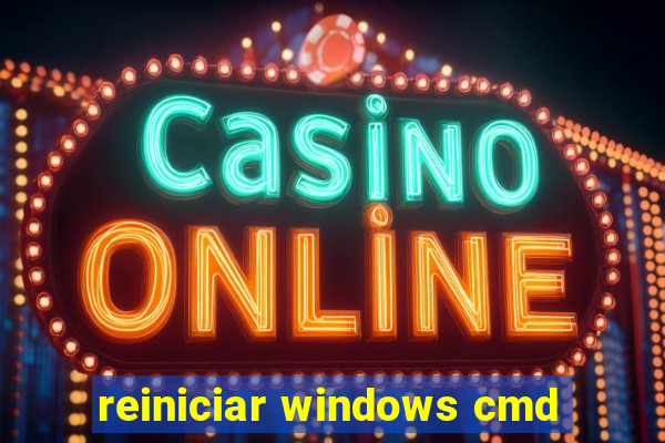 reiniciar windows cmd